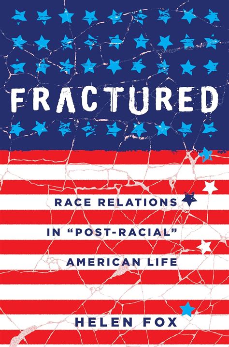 fractured race relations in post racial american life Kindle Editon